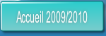 Accueil 2009/2010.