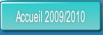 Accueil 2009/2010.