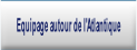 Equipage autour de l'Atlantique.