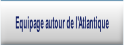 Equipage autour de l'Atlantique.