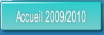 Accueil 2009/2010.