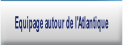 Equipage autour de l'Atlantique.