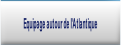 Equipage autour de l'Atlantique.