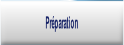 Préparation.