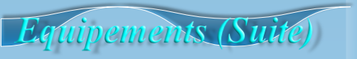 Equipements (Suite)