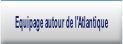 Equipage autour de l'Atlantique.