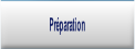 Préparation.