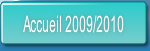 Accueil 2009/2010.