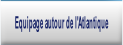Equipage autour de l'Atlantique.