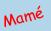 Mamé