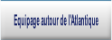 Equipage autour de l'Atlantique.